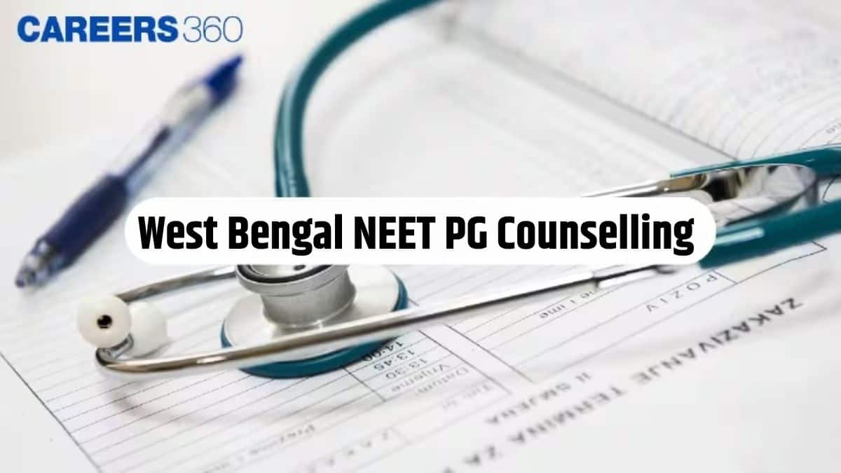 West Bengal NEET PG Counselling 2025 - Round 1 Schedule, Registrations (Started) & Choice Filling